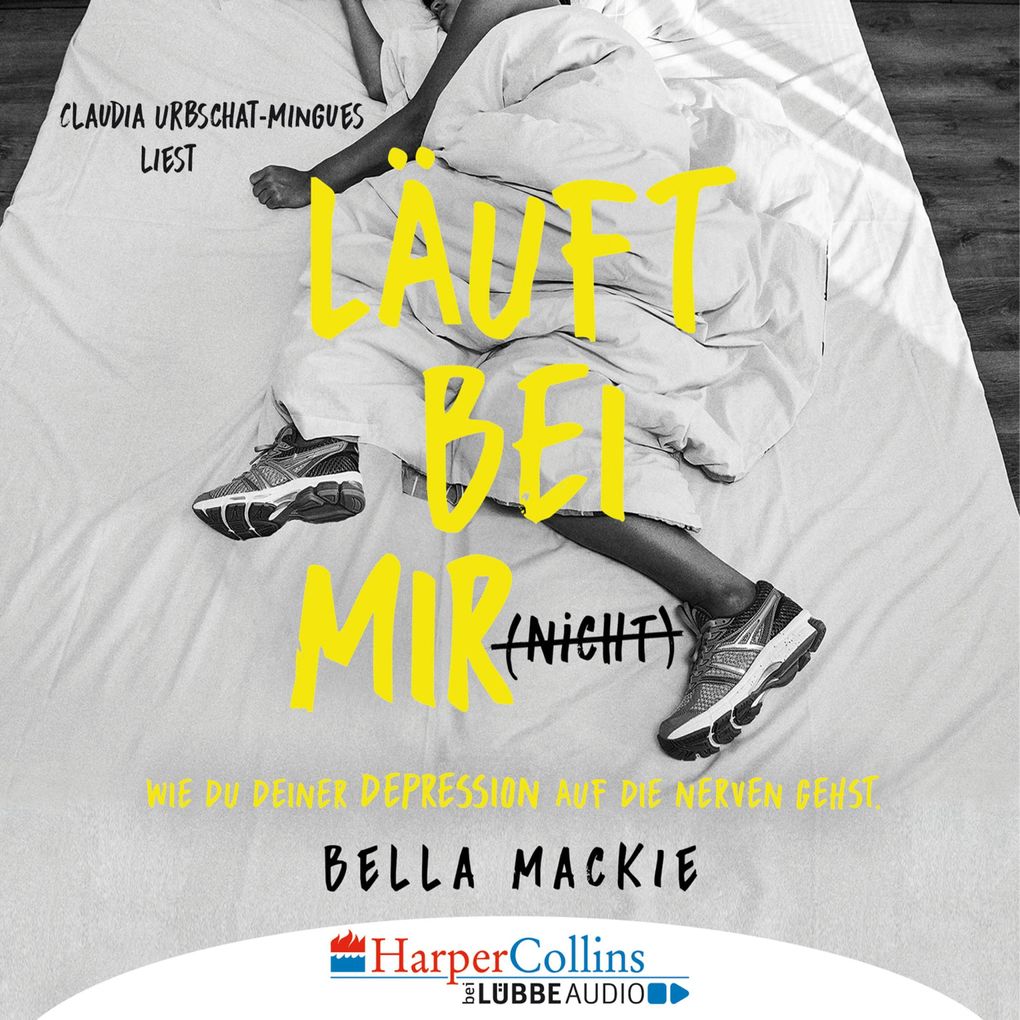 Läuft bei mir (nicht) - Wie du deiner Depression auf die Nerven gehst