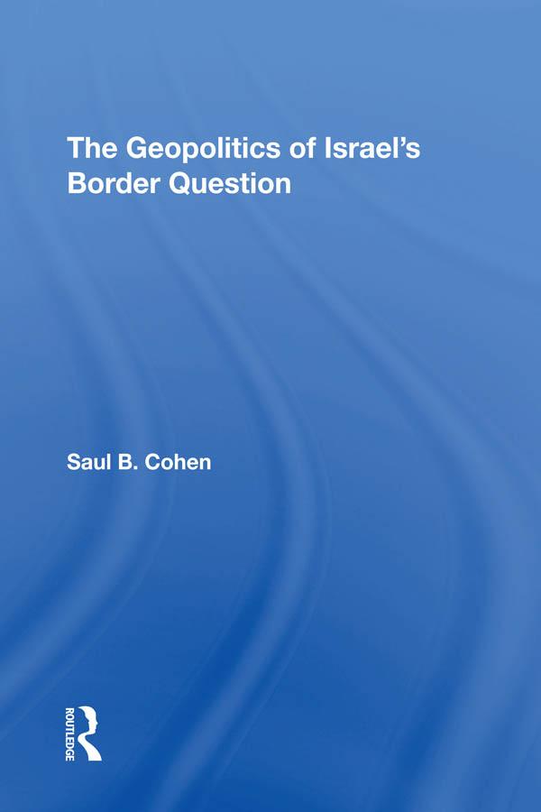 The Geopolitics Of Israel‘s Border Question