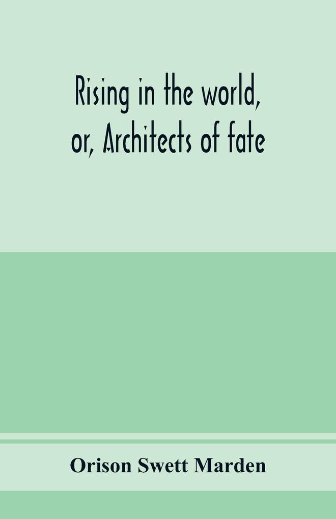 Rising in the world or Architects of fate