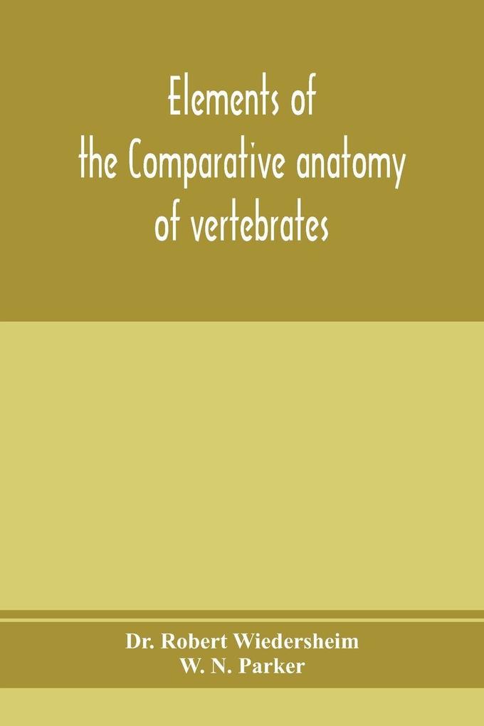 Elements of the comparative anatomy of vertebrates