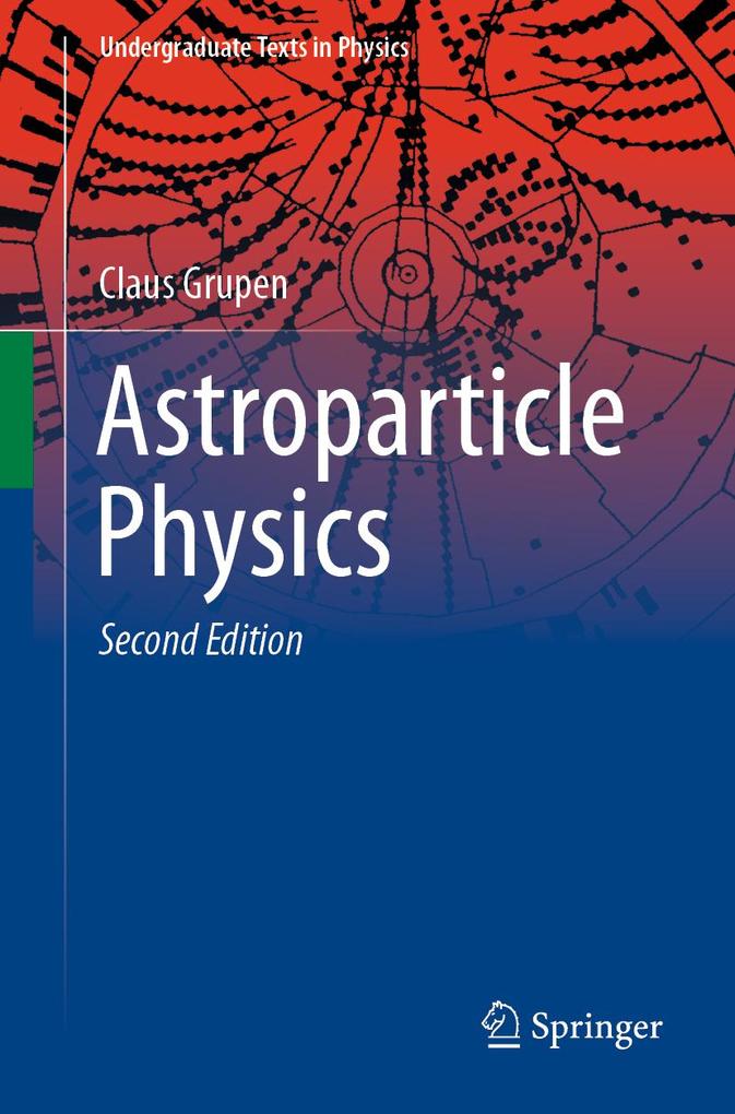 Astroparticle Physics - Claus Grupen