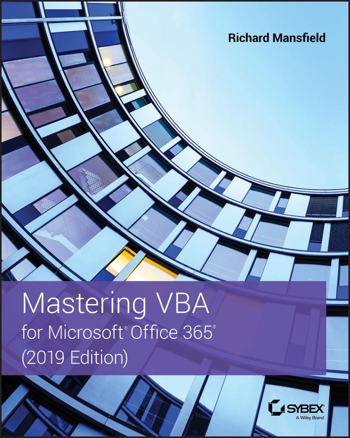 Mastering VBA for Microsoft Office 365 2019 Edition - Richard Mansfield
