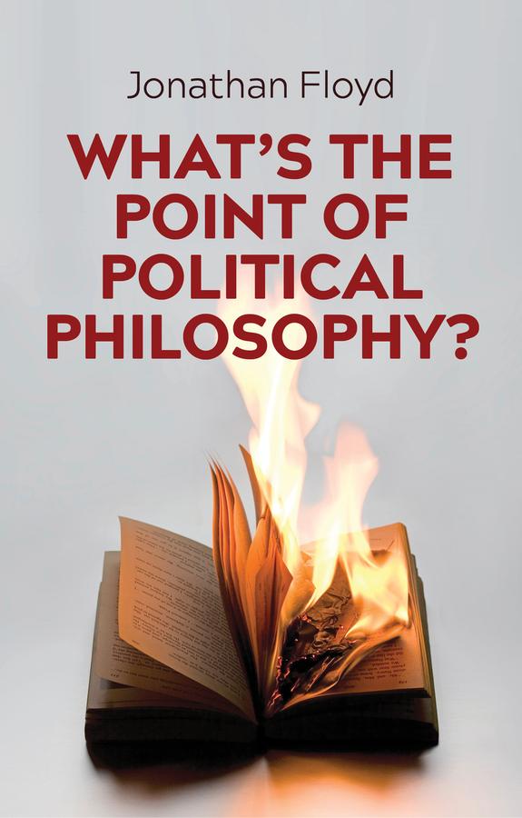 What‘s the Point of Political Philosophy?