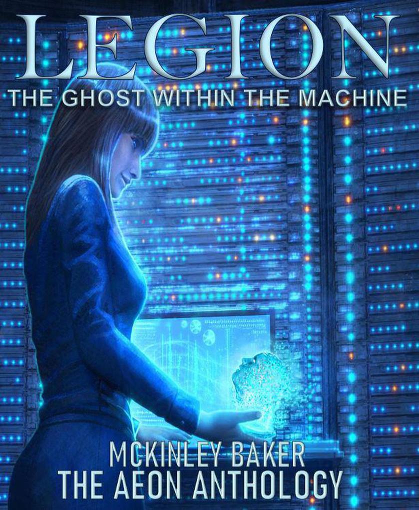 Legion: The Ghost Within The Machine (Aeon Anthology)
