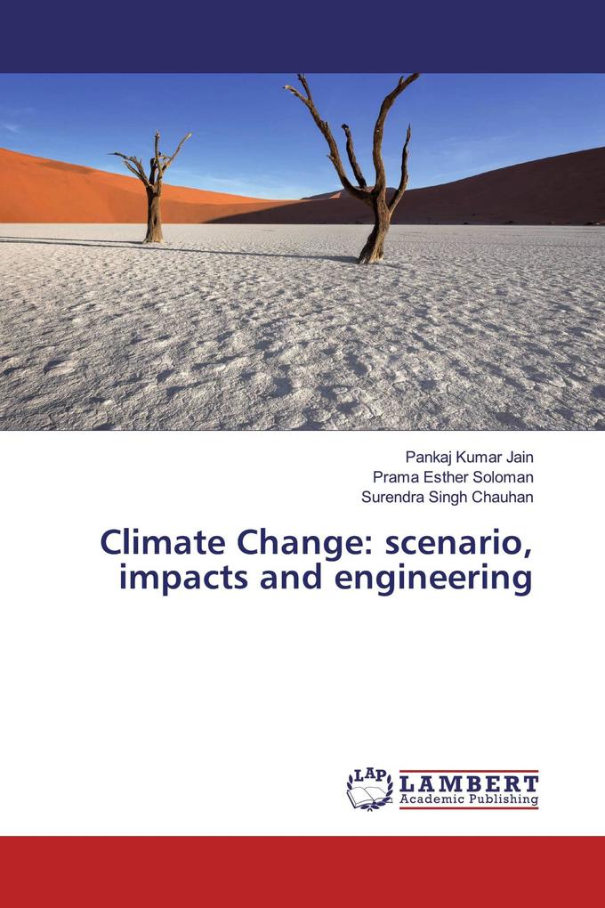 Climate Change: scenario impacts and engineering