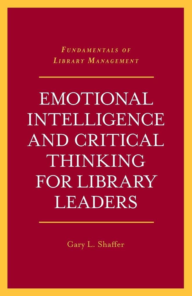 Emotional Intelligence and Critical Thinking for Library Leaders