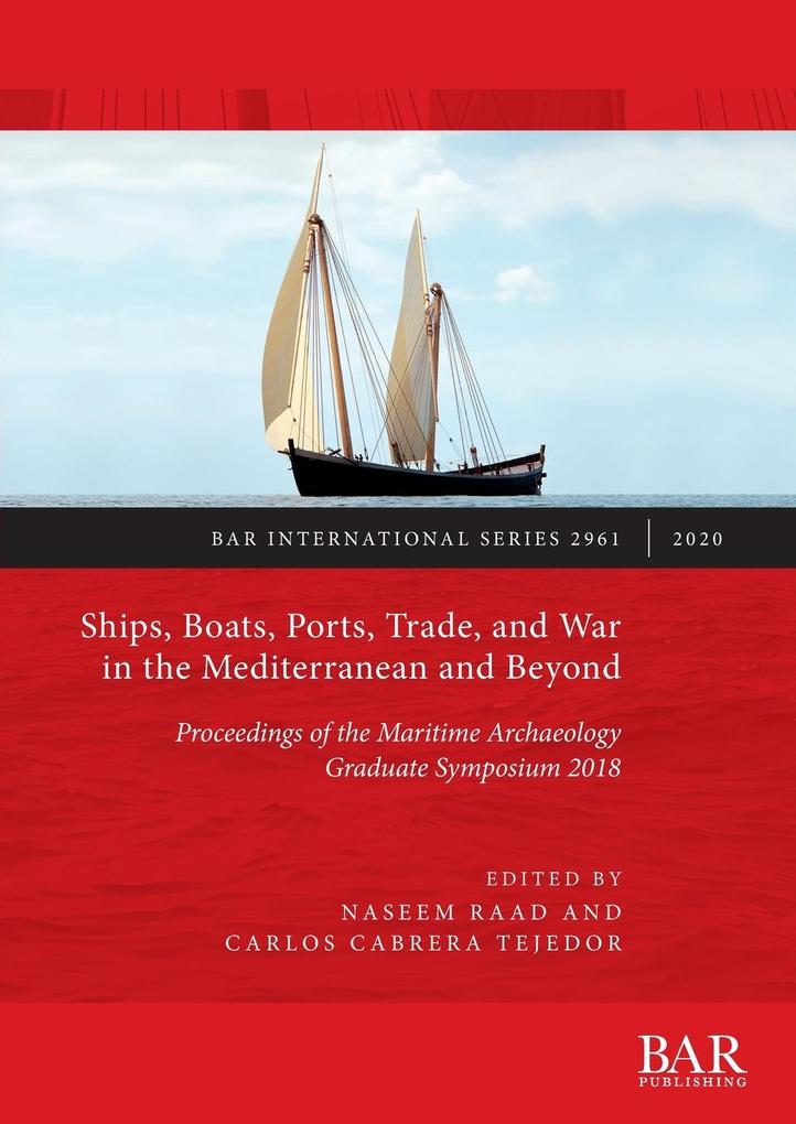 Ships Boats Ports Trade and War in the Mediterranean and Beyond
