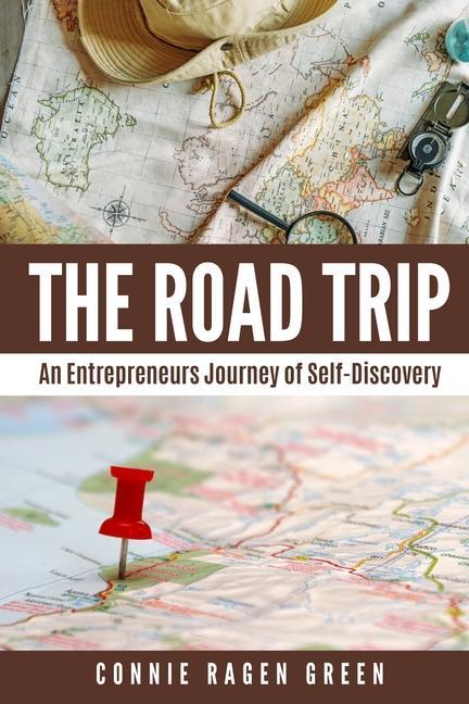 The Road Trip: An Entrepreneur‘s Journey of Self-Discovery