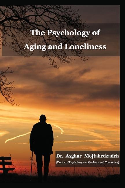 The Psychology of Aging and Loneliness
