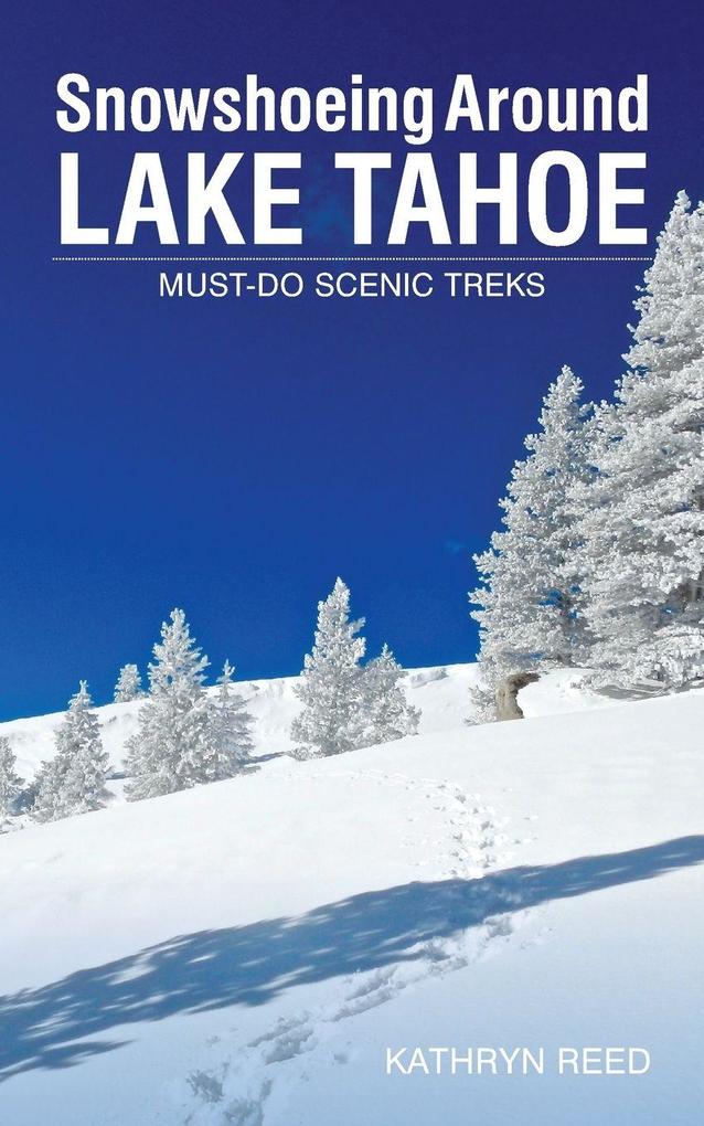 Snowshoeing Around Lake Tahoe