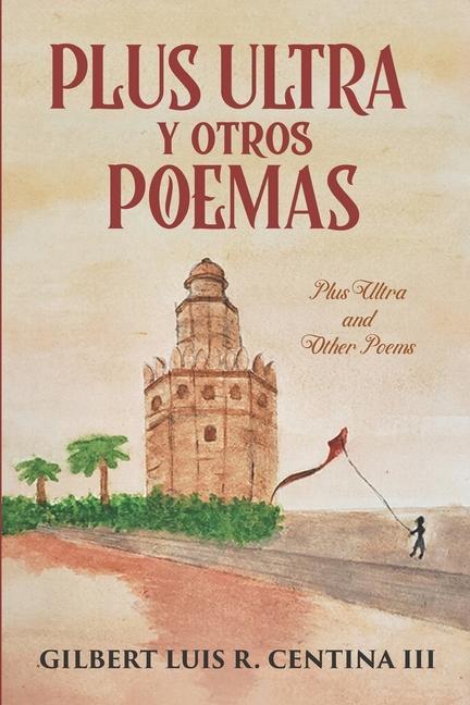 Plus ultra y otros poemas: Plus Ultra and Other Poems
