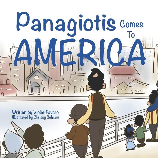 Panagiotis Comes To America: A Childhood Immigration Story