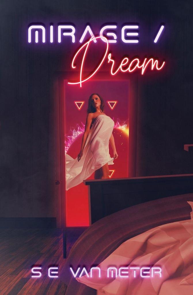Mirage/Dream