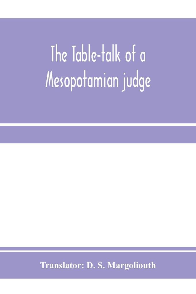 The table-talk of a Mesopotamian judge