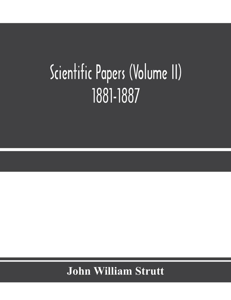Scientific papers (Volume II) 1881-1887