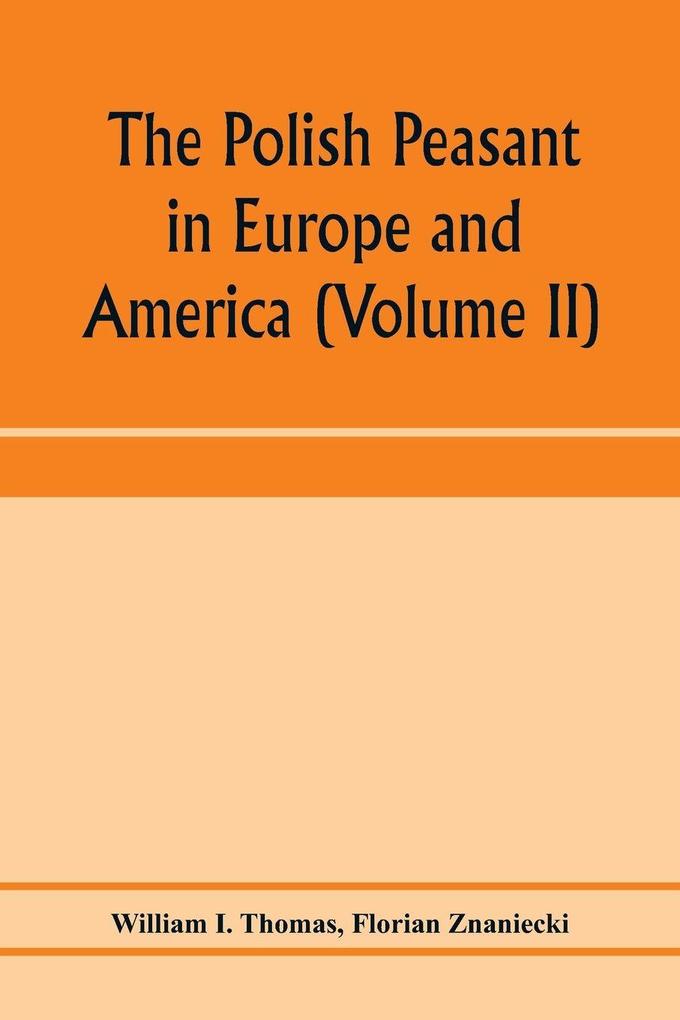 The Polish peasant in Europe and America