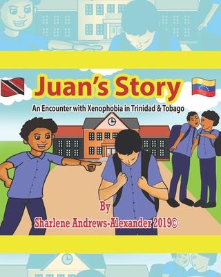 Juan‘s Story: An Encounter with Xenophobia in Trinidad & Tobago