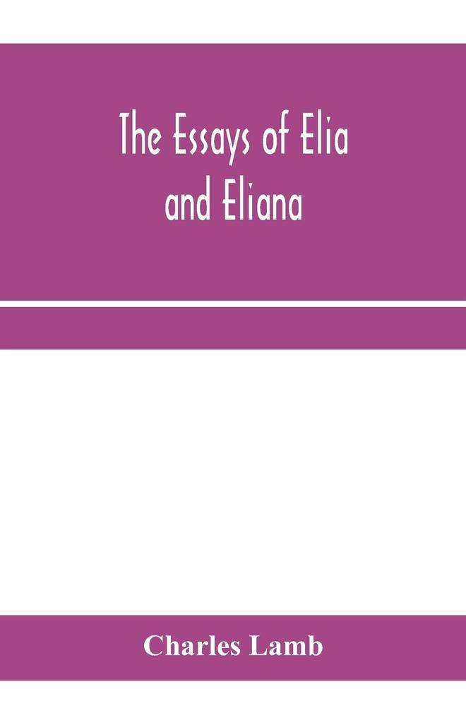 The essays of Elia and Eliana