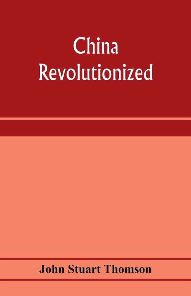 China revolutionized