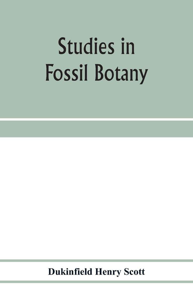 Studies in fossil botany
