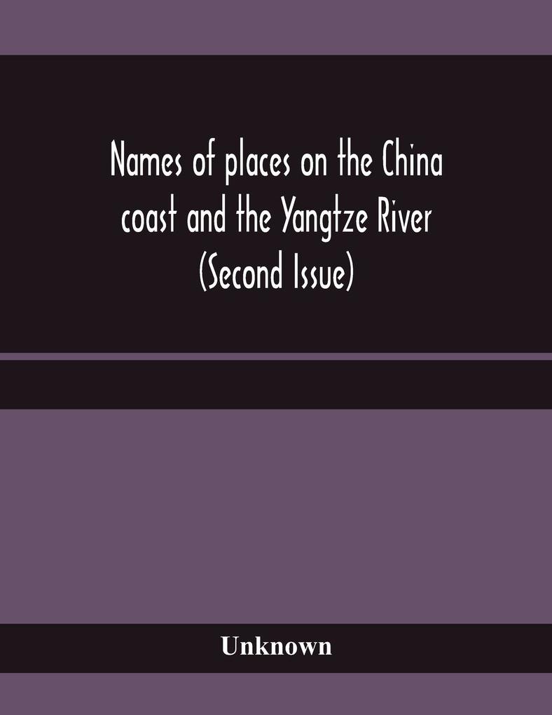 Names of places on the China coast and the Yangtze River (Second Issue)