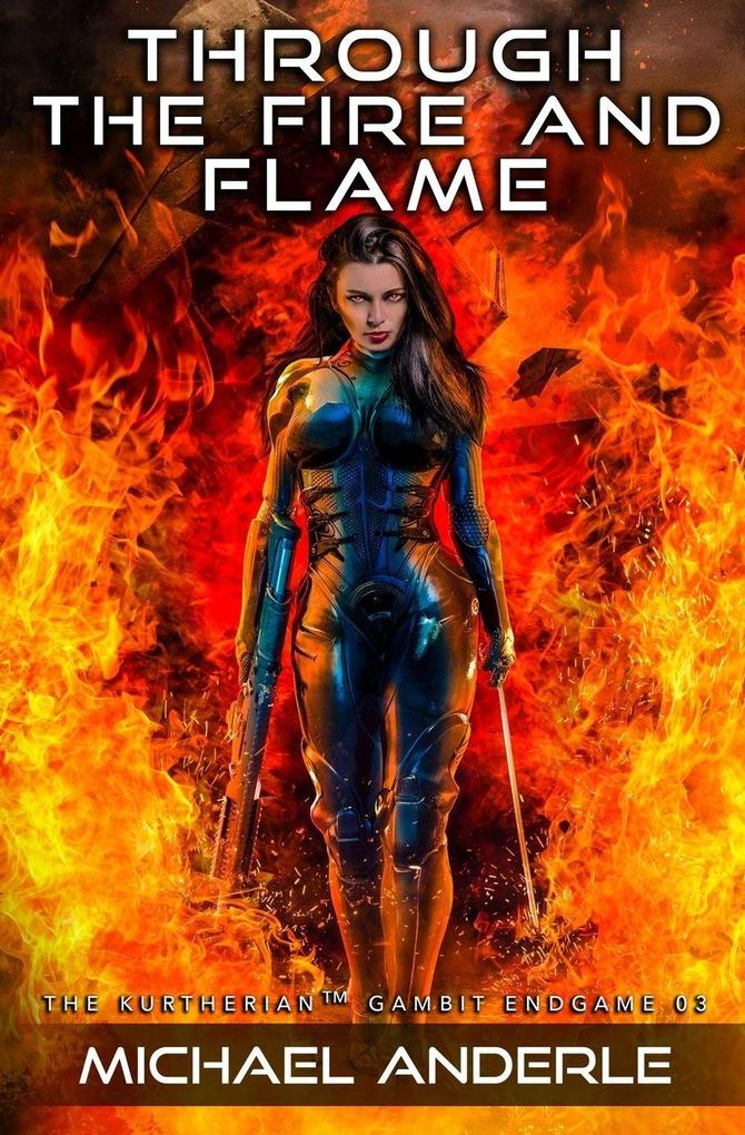 Through the Fire and Flame