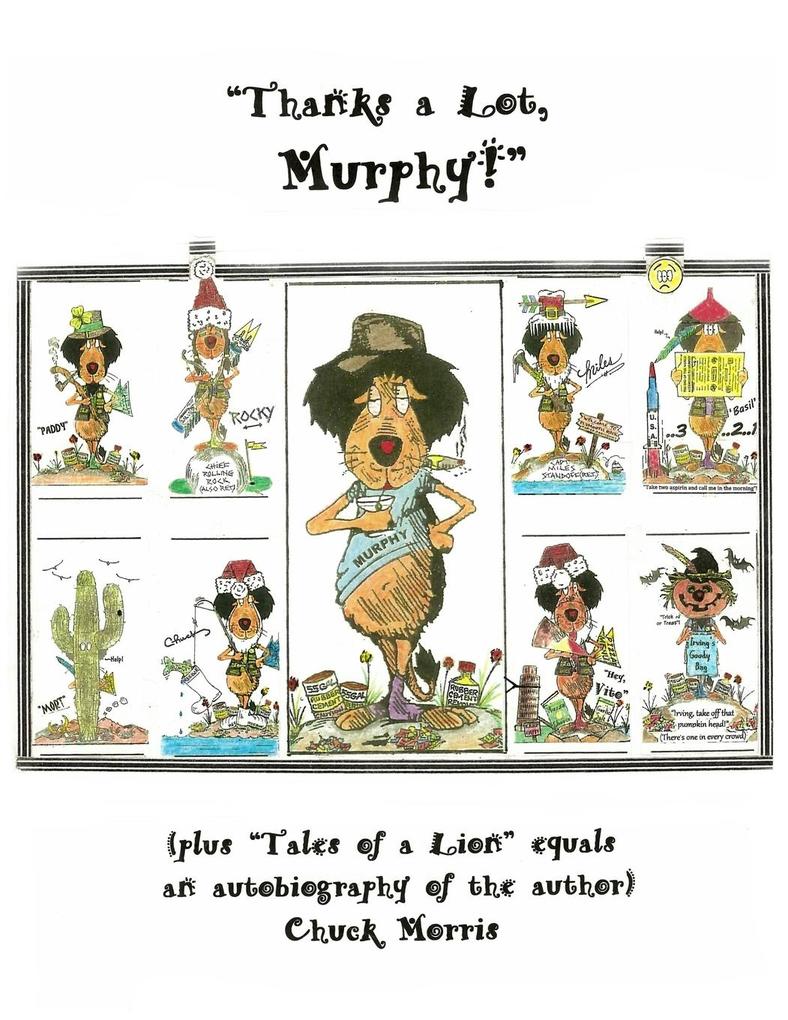 Thanks a Lot Murphy! (plus Tales of a Lion equals an autobiography of the author)