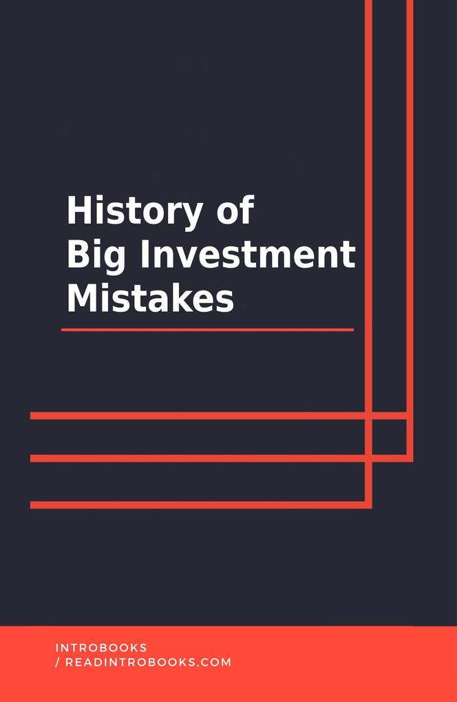 History of Big Investment Mistakes
