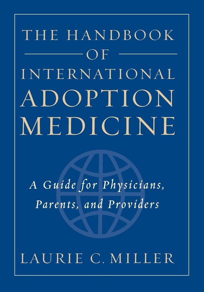 The Handbook of International Adoption Medicine