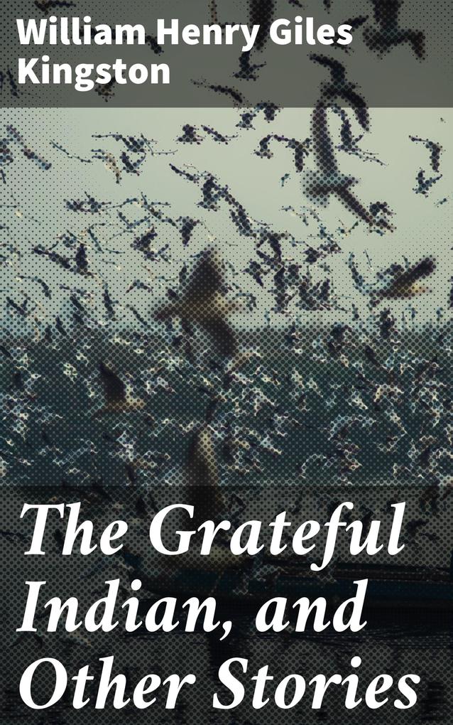 The Grateful Indian and Other Stories