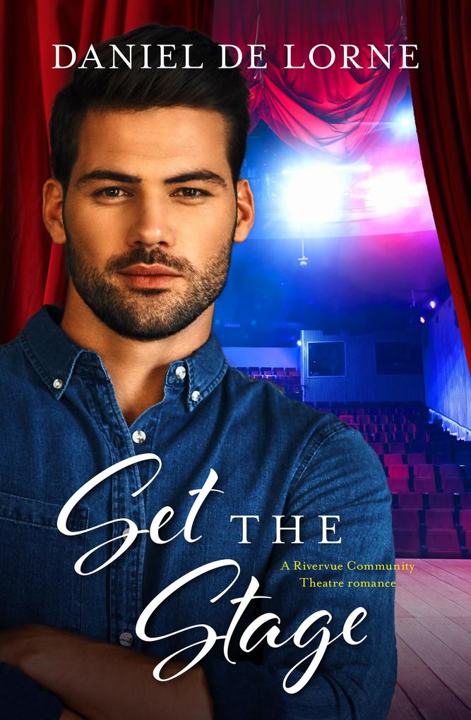 Set the Stage (A Rivervue Community Theatre Romance #2)