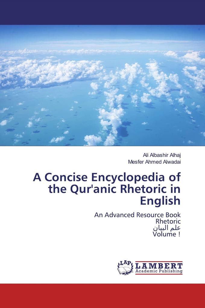 A Concise Encyclopedia of the Qur'anic Rhetoric in English