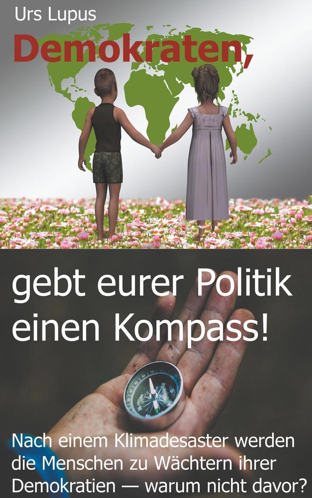 Demokraten gebt eurer Politik einen Kompass!