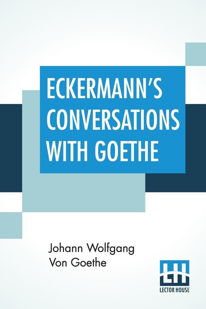 Eckermann‘s Conversations With Goethe