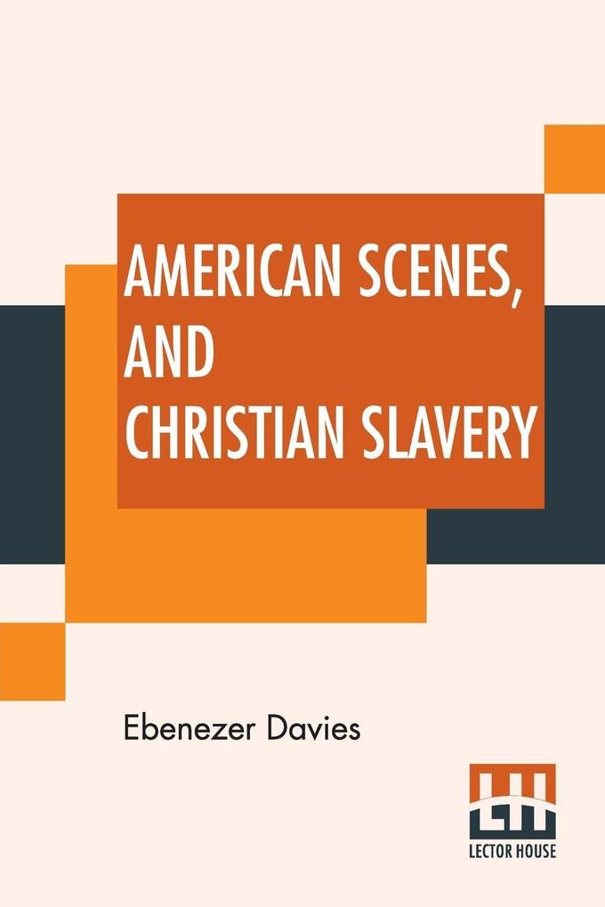 American Scenes And Christian Slavery