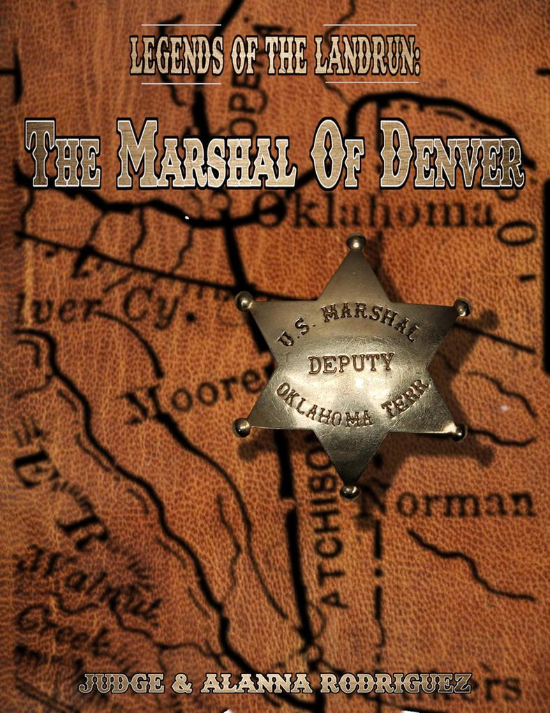 The Marshal of Denver (Legends of the Landrun #1)