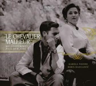 Le Chevalier Malheur-Lieder nach Paul Verlaine