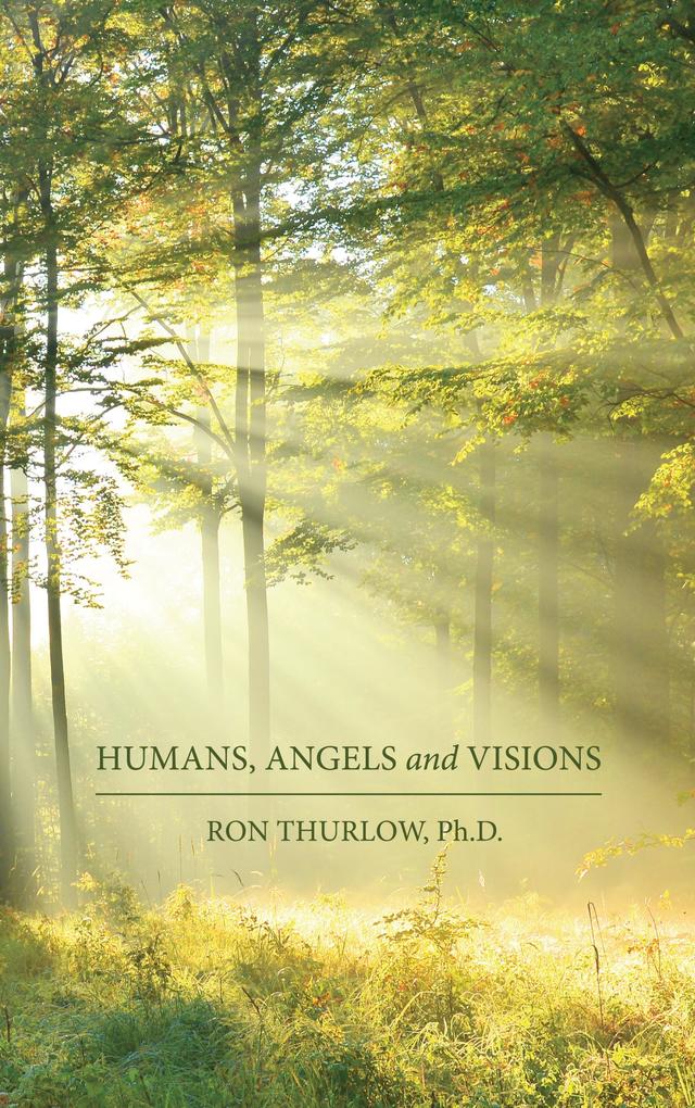 Humans Angels and Visions