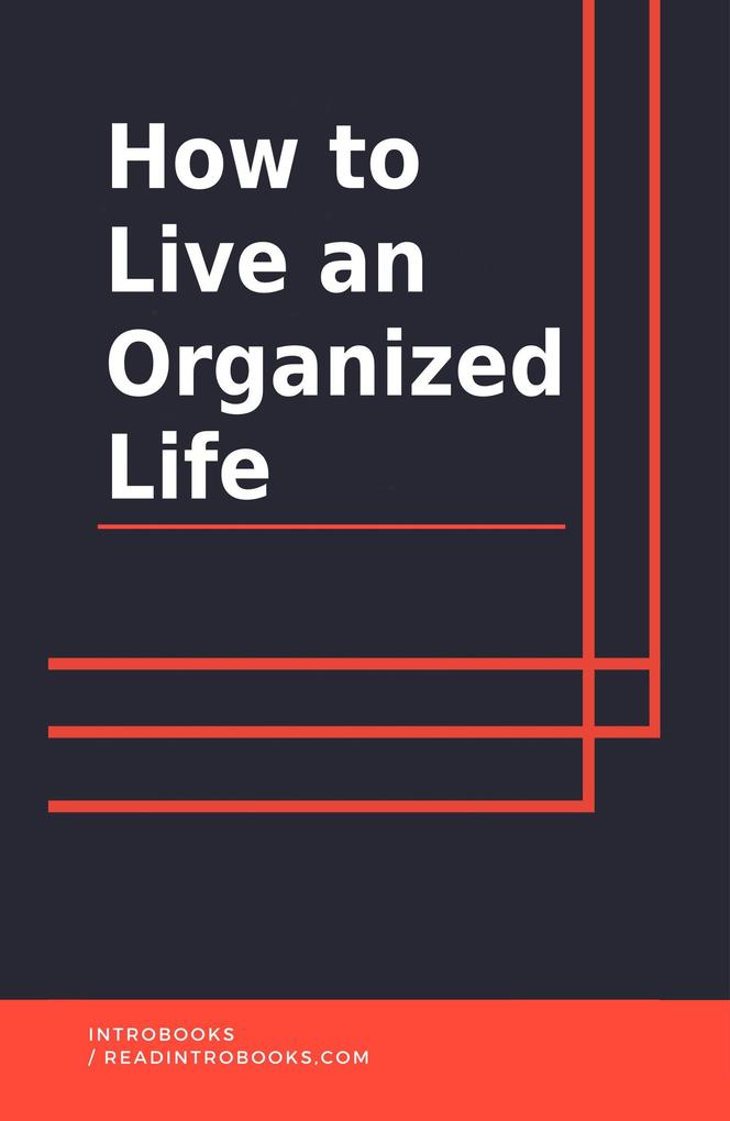 How to Live an Organized Life
