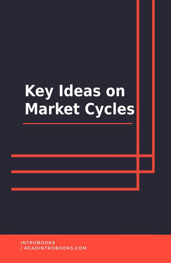 Key Ideas on Market Cycles