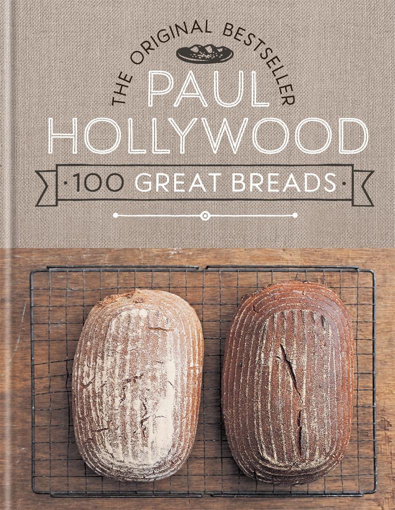 Paul Hollywood 100 Great Breads