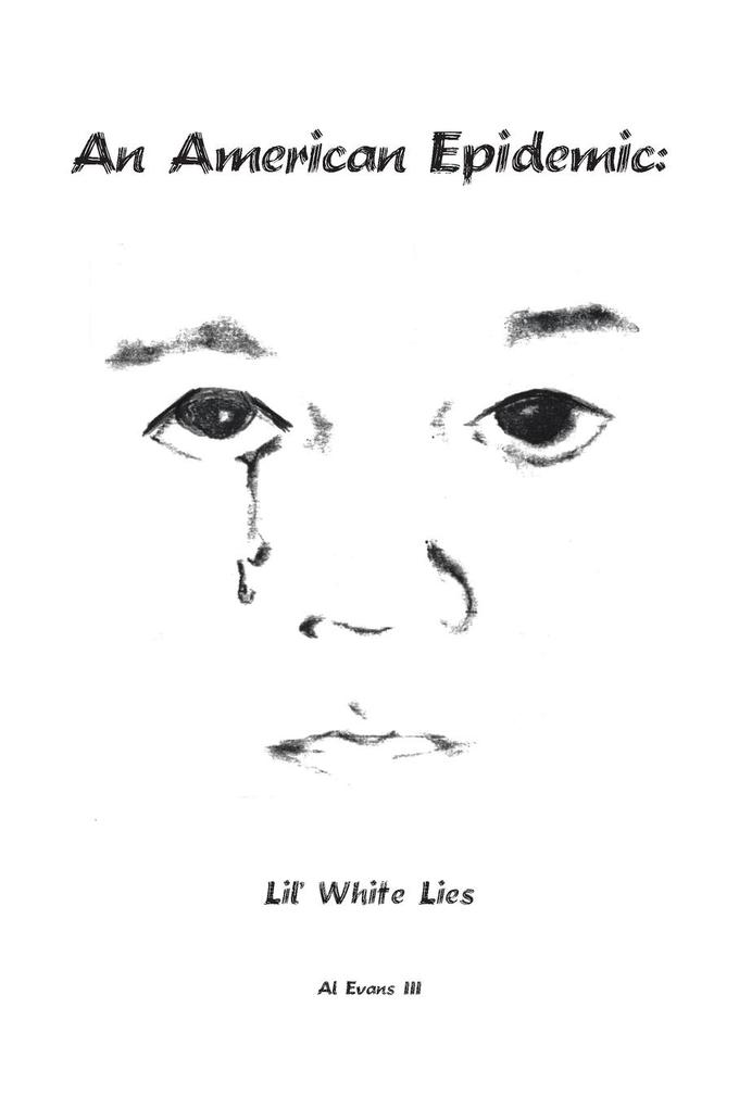 An American Epidemic - Lil‘ White Lies