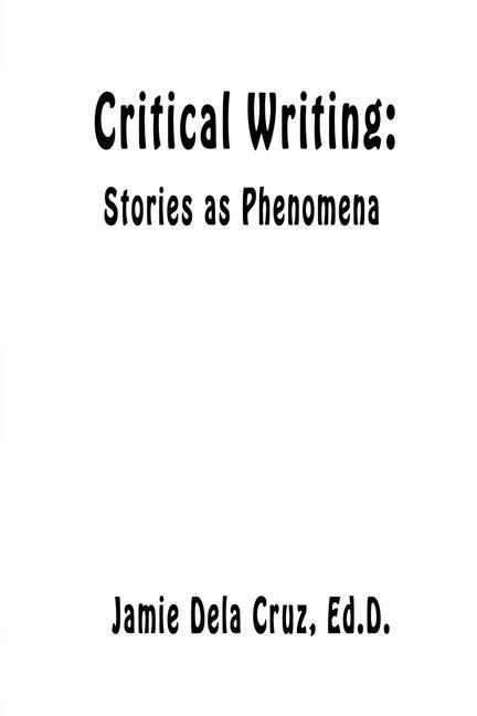 Critical Writing: Stories as Phenomena