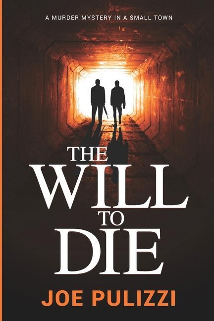 The Will to Die: A Novel of Suspense (Murder in a Small Town) a Thriller