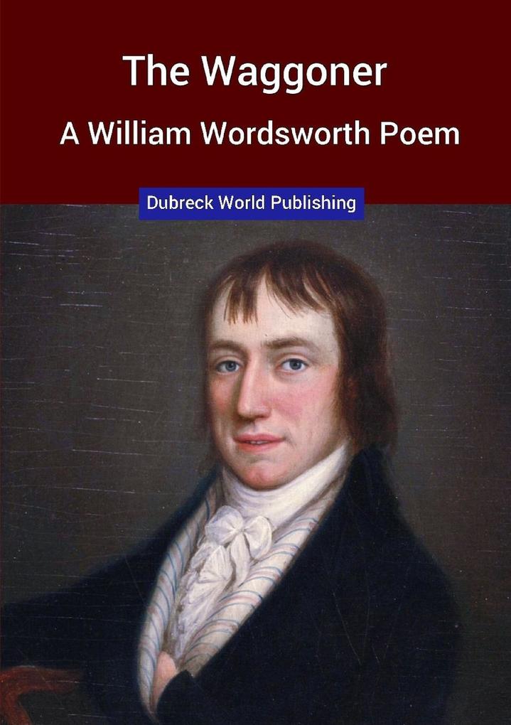 The Waggoner a William Wordsworth Poem