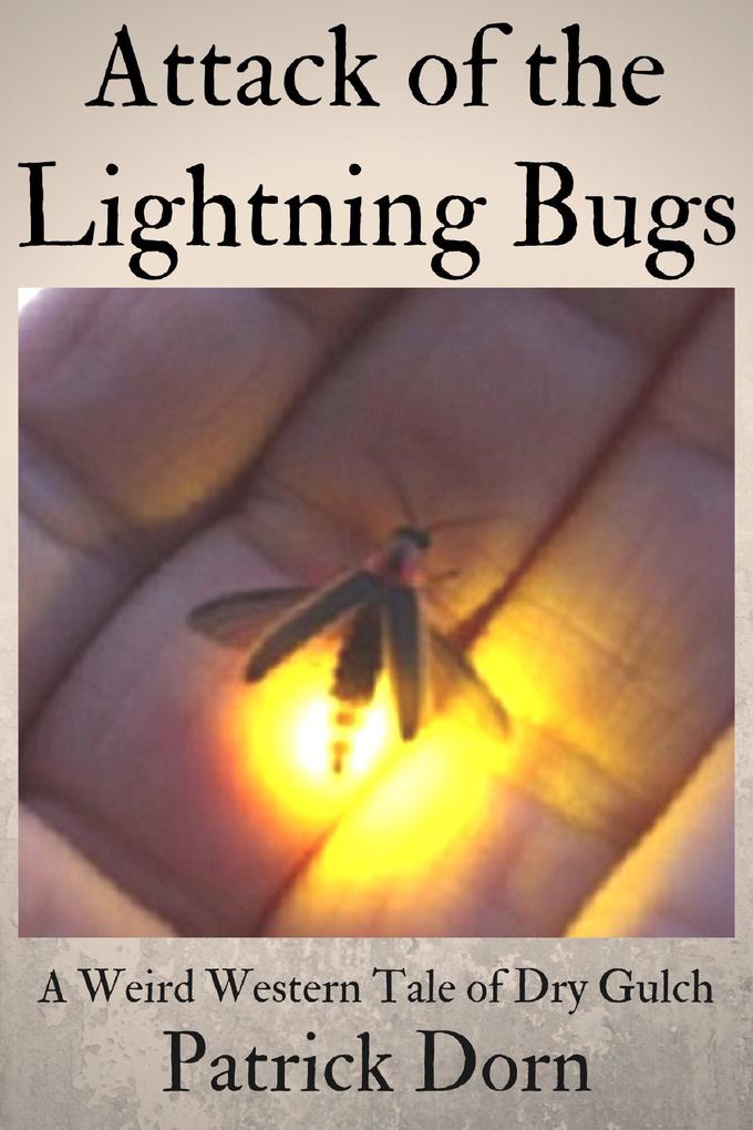 Attack of the Lightning Bugs