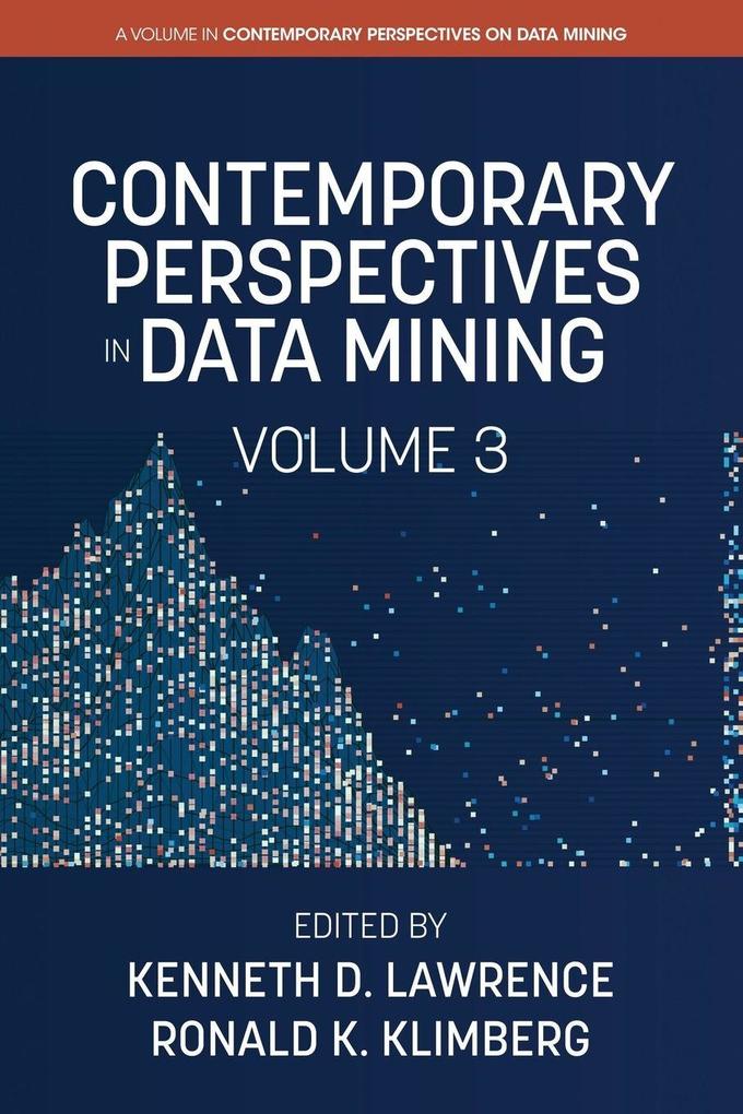 Contemporary Perspectives in Data Mining Volume 3