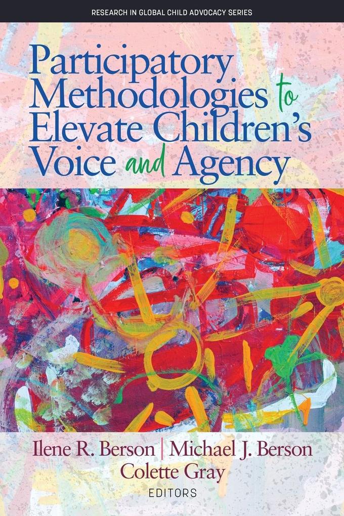Participatory Methodologies to Elevate Children‘s Voice and Agency