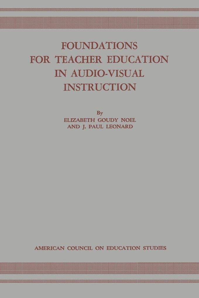 Foundations for Teacher Education in Audio-Visual Instruction
