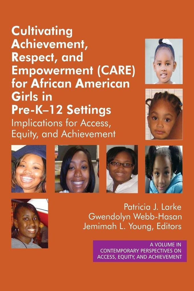 Cultivating Achievement Respect and Empowerment (CARE) for African American Girls in PreK12 Settings